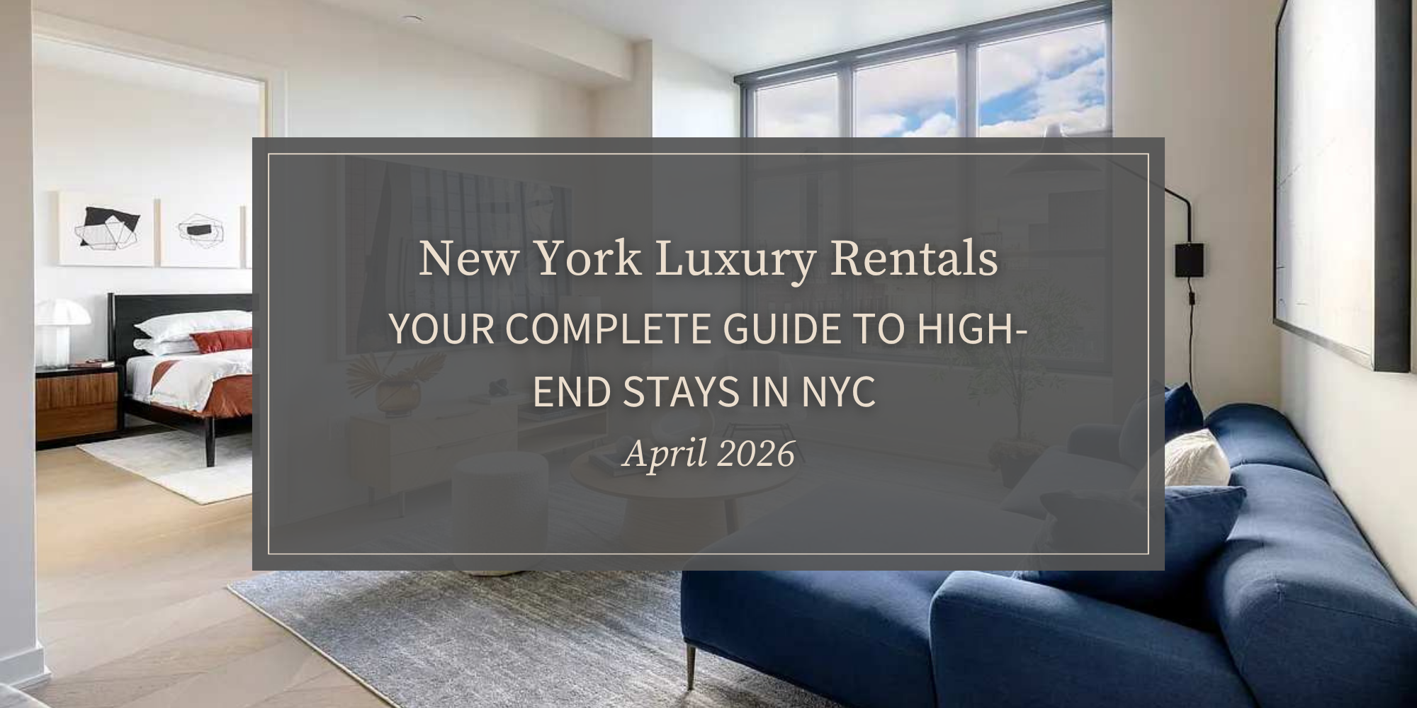 Photo inspiration: Gallery Detail: Nyc Luxury Rentals Guide April 2026
