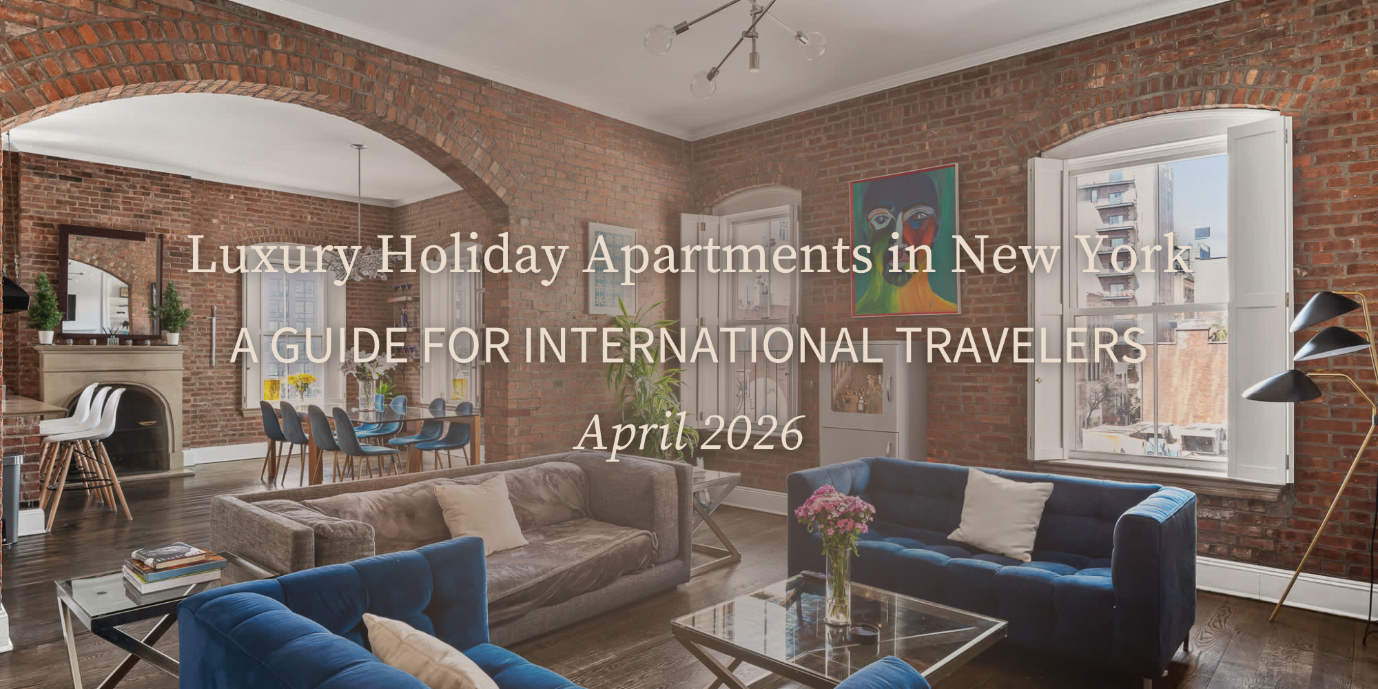 Fresh Look at Nyc Luxury Holiday Apartments Guide April 2026