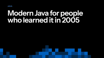 Modern Java for people who learned it in 2005: title card in the parvezive style