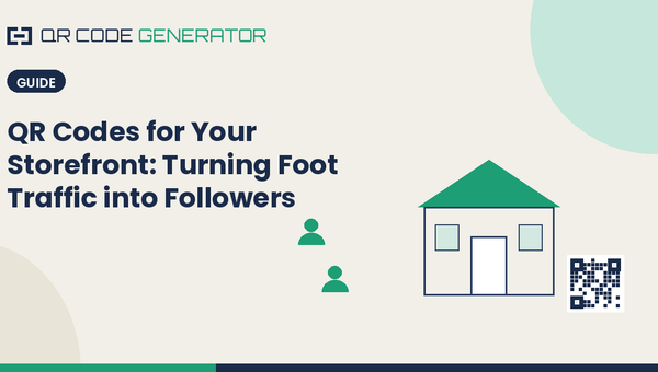 QR Codes for Your Storefront: Turning Foot Traffic into Followers