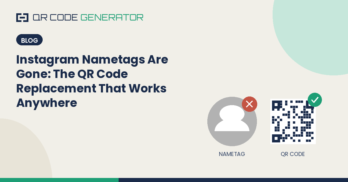 Instagram Nametags Are Gone: The QR Code Replacement That Works Anywhere
