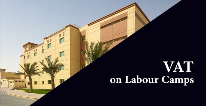 VAT on Labour Camps
