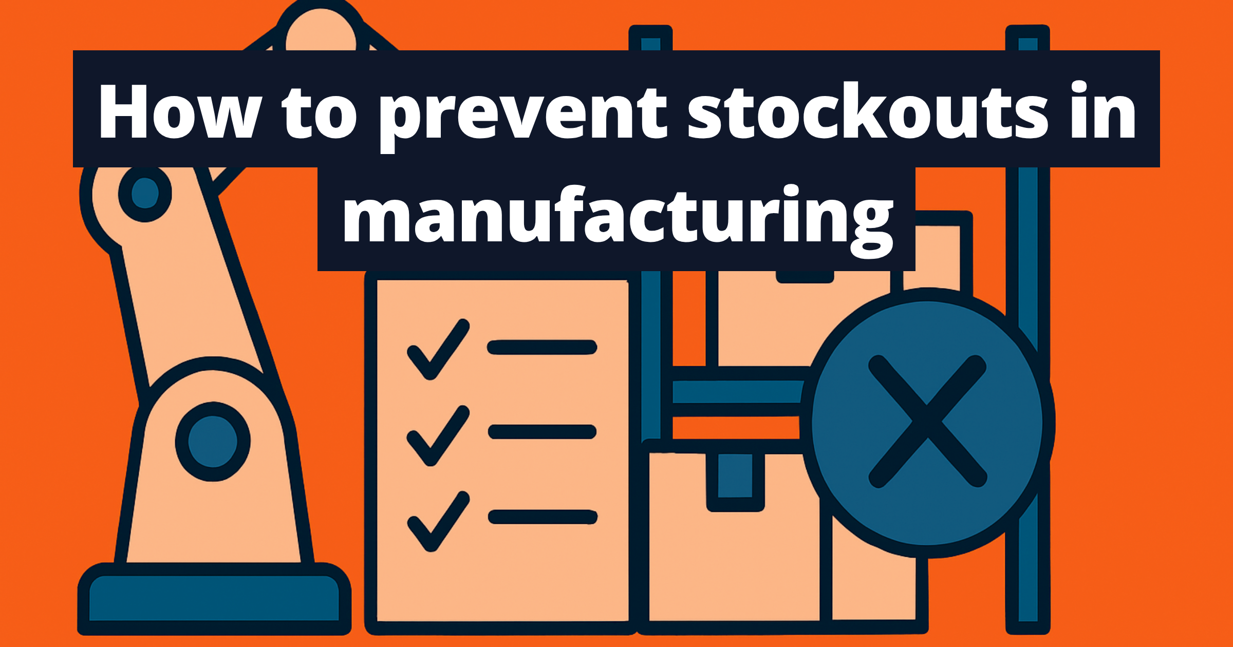 How to prevent stockouts in manufacturing