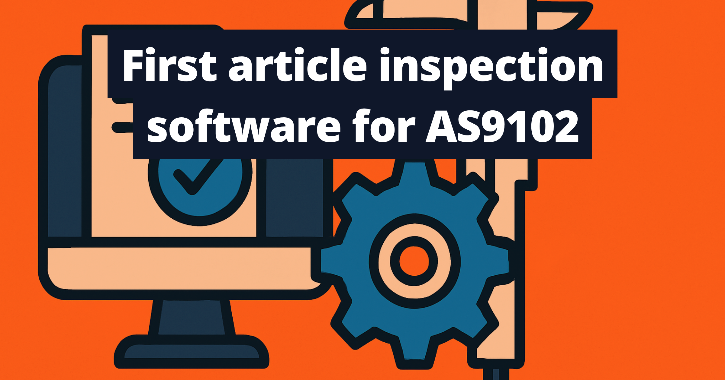 First article inspection software for AS9102