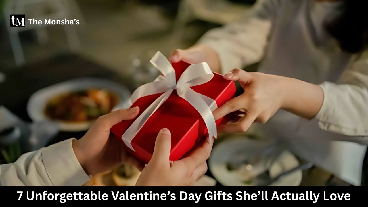 7 Unforgettable Valentine’s Day Gifts She’ll Actually Love