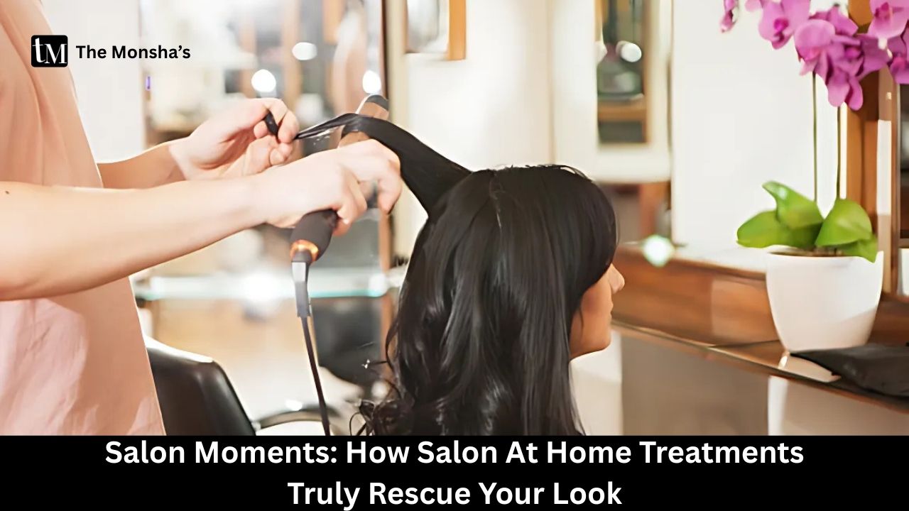 Salon Moments: How Salon At Home Treatments Truly Rescue Your Look