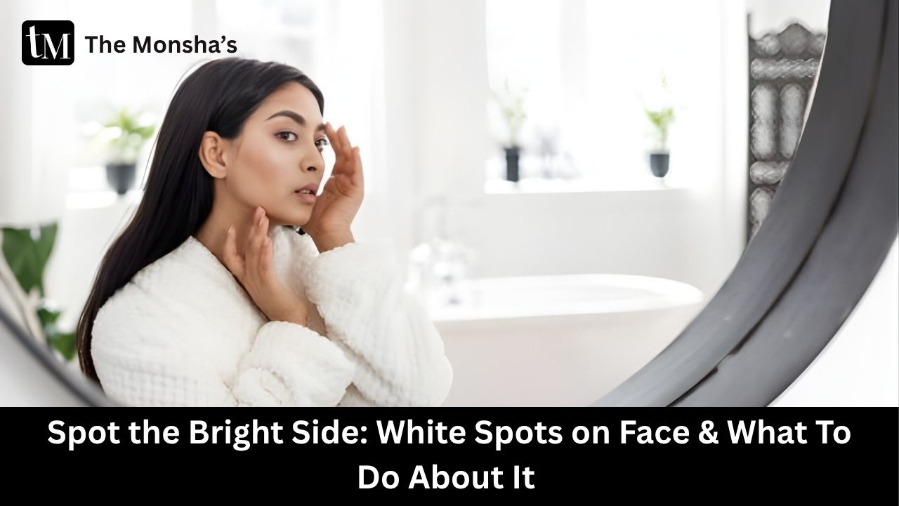 Spot the Bright Side: White Spots on Face & What To Do About It 