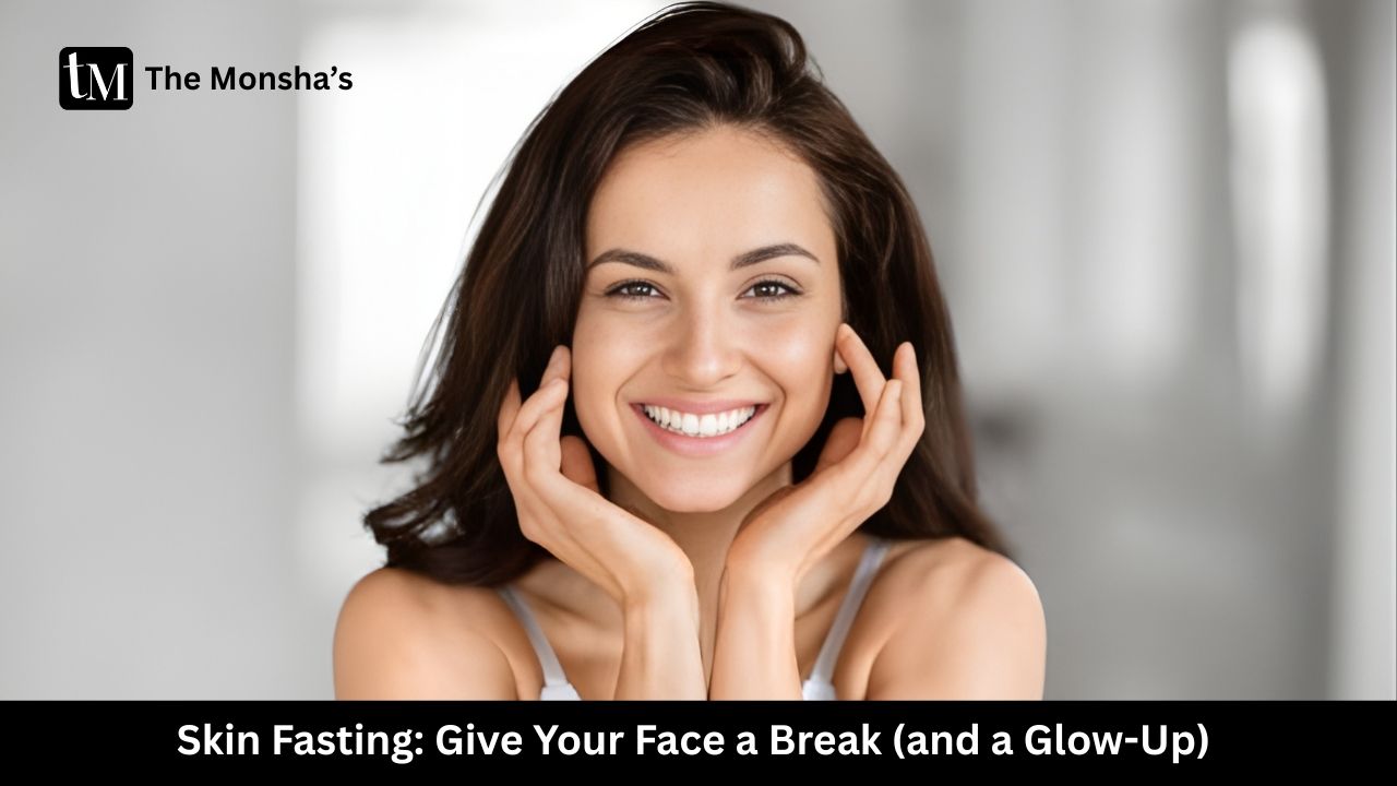 Skin Fasting: Give Your Face a Break (and a Glow-Up)