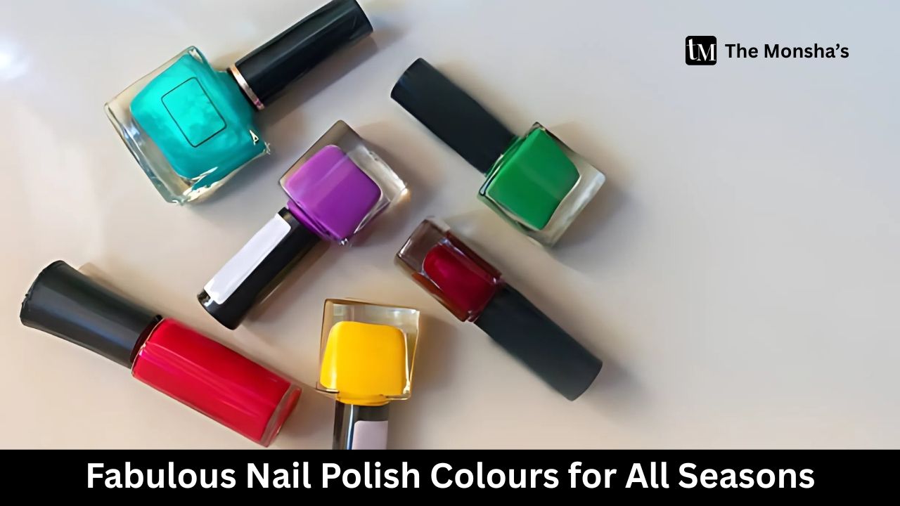 Fabulous Nail Polish Colours for All Seasons