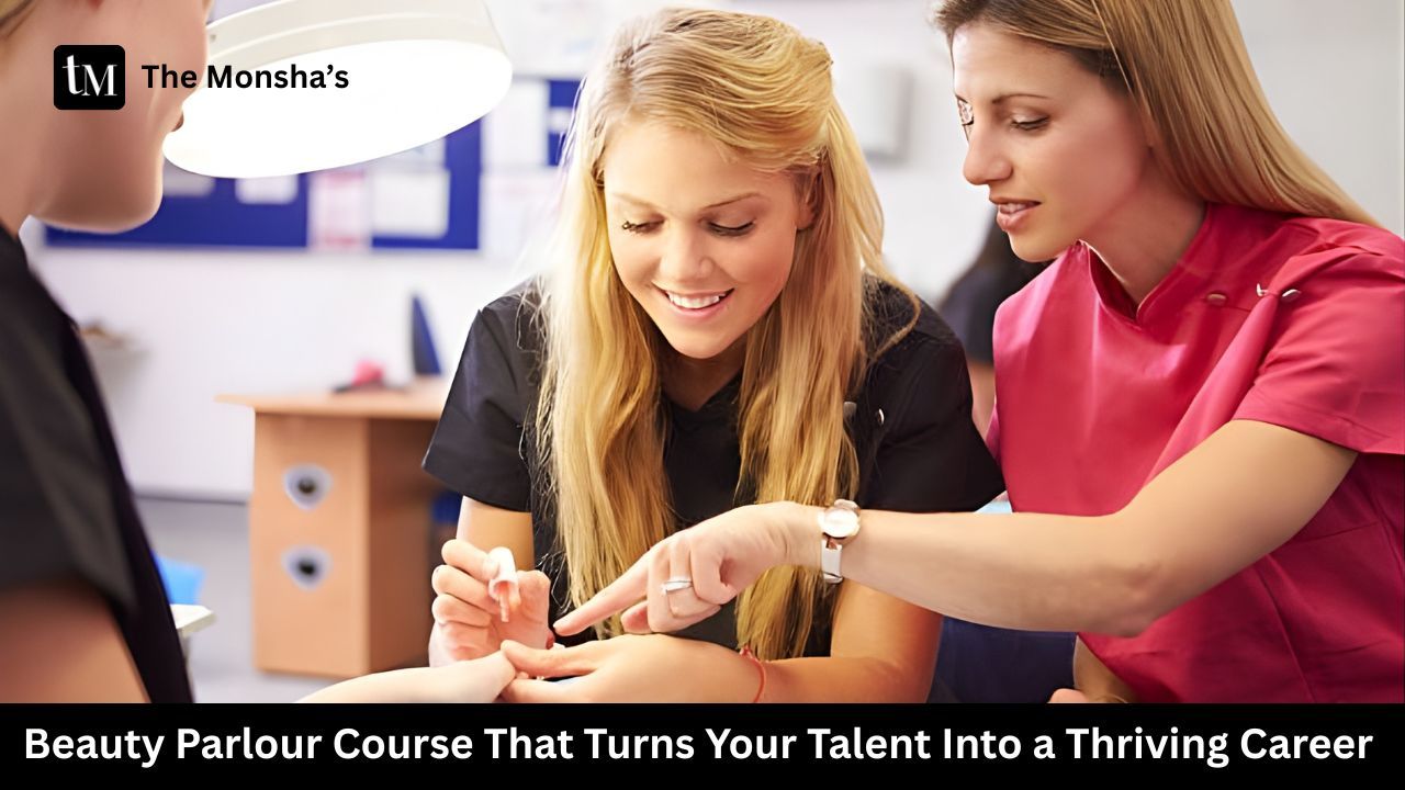 Beauty Parlour Course That Turns Your Talent Into a Thriving Career