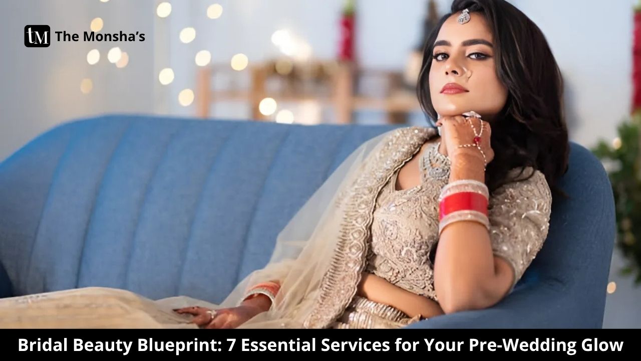 Bridal Beauty Blueprint: 7 Essential Services for Your Pre-Wedding Glow