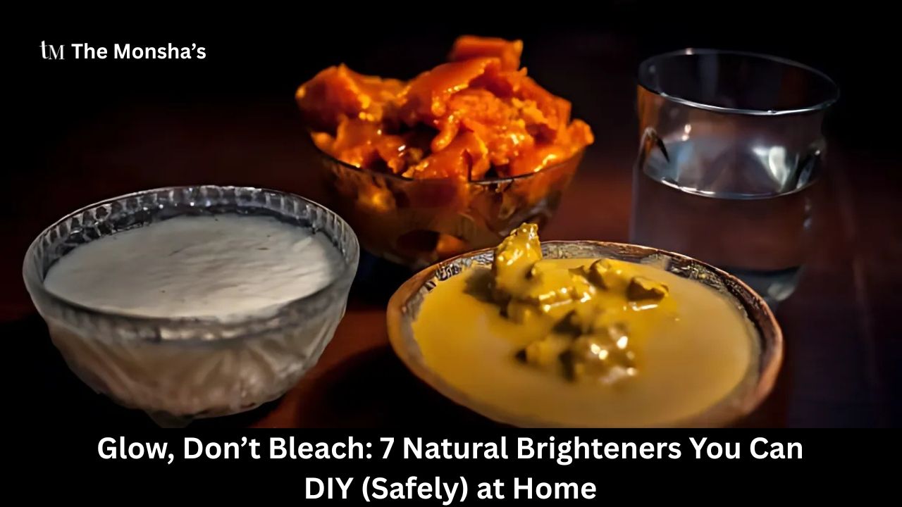 Glow, Don’t Bleach: 7 Natural Brighteners You Can DIY (Safely) at Home