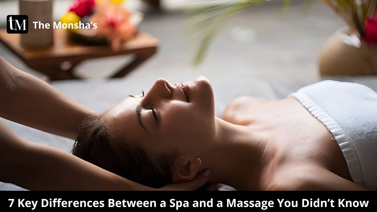 7 Key Differences Between a Spa and a Massage You Didn’t Know