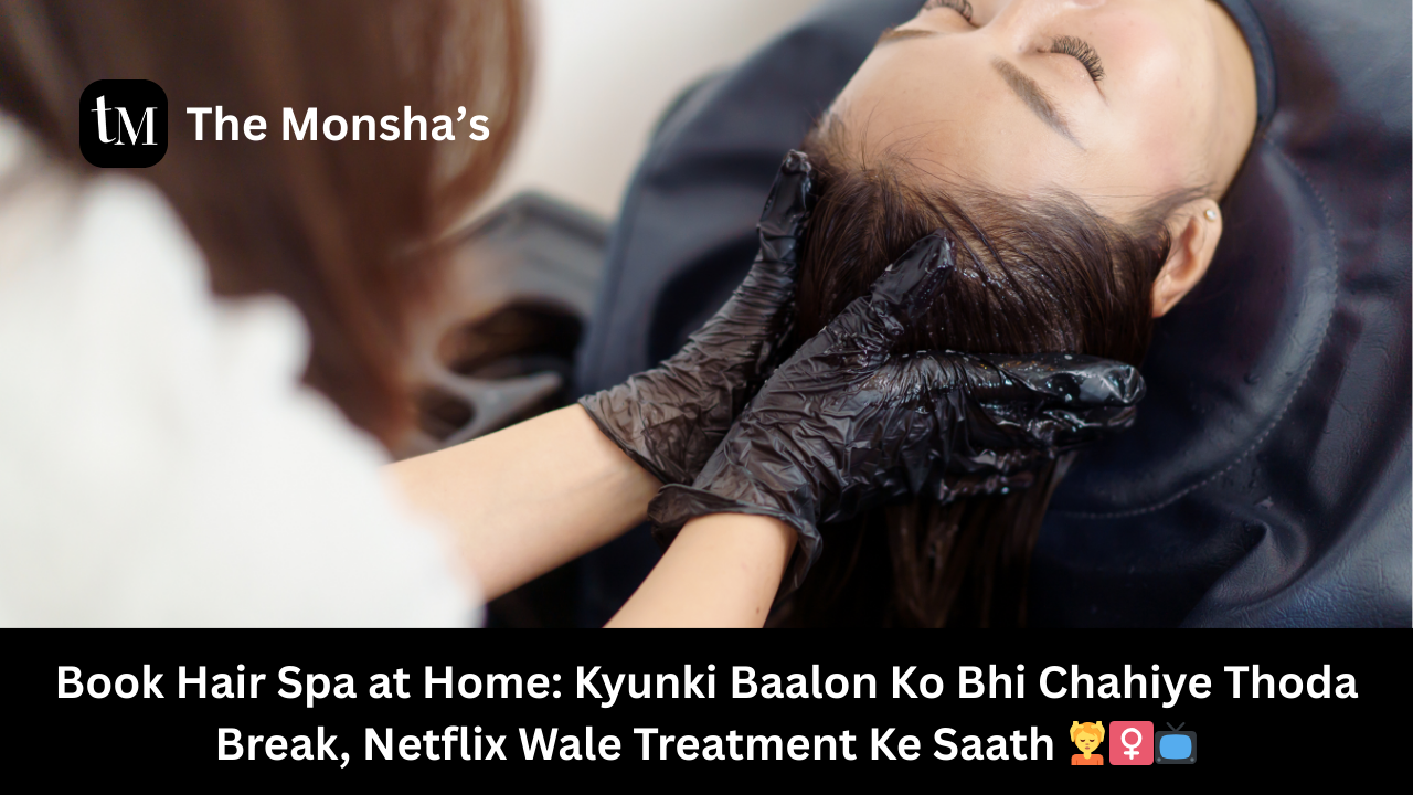 Book Hair Spa at Home: Kyunki Baalon Ko Bhi Chahiye Thoda Break, Netflix Wale Treatment Ke Saath 💆‍♀️📺