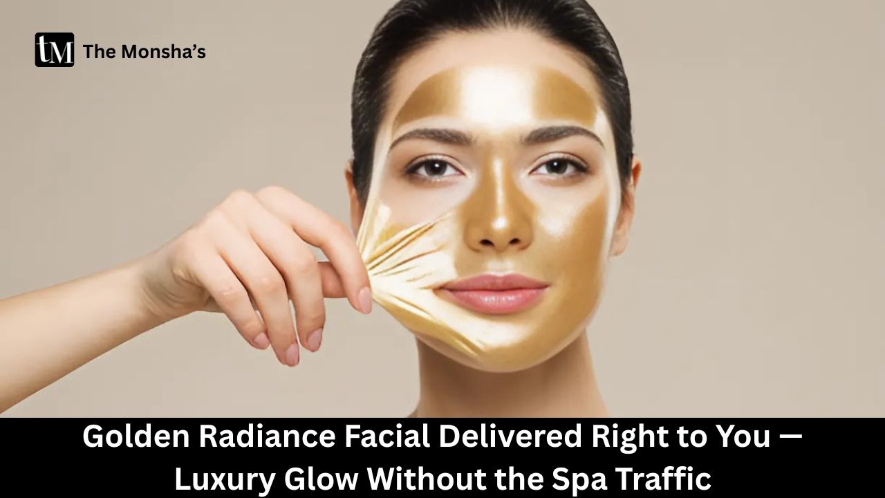 Golden Radiance Facial Delivered Right to You — Luxury Glow Without the Spa Traffic