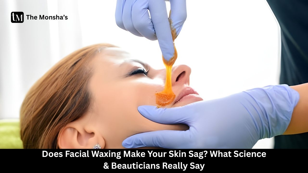Does Facial Waxing Make Your Skin Sag? What Science & Beauticians Really Say
