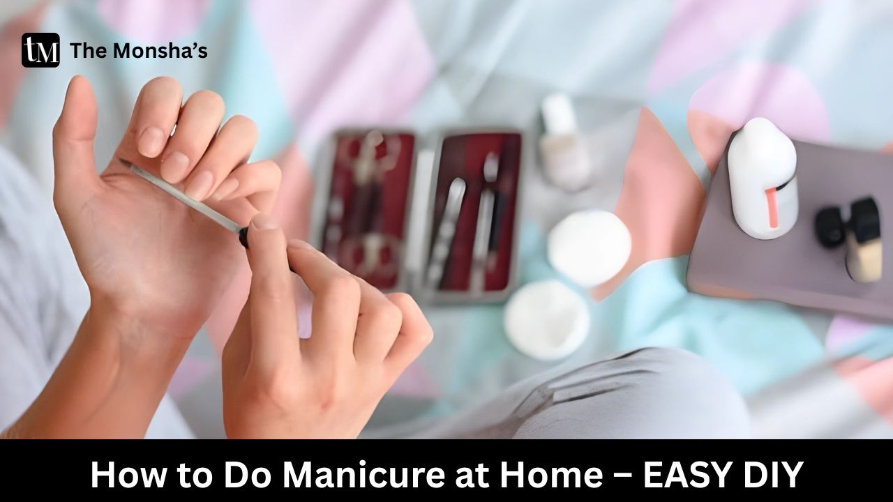 How to Do Manicure at Home – EASY DIY