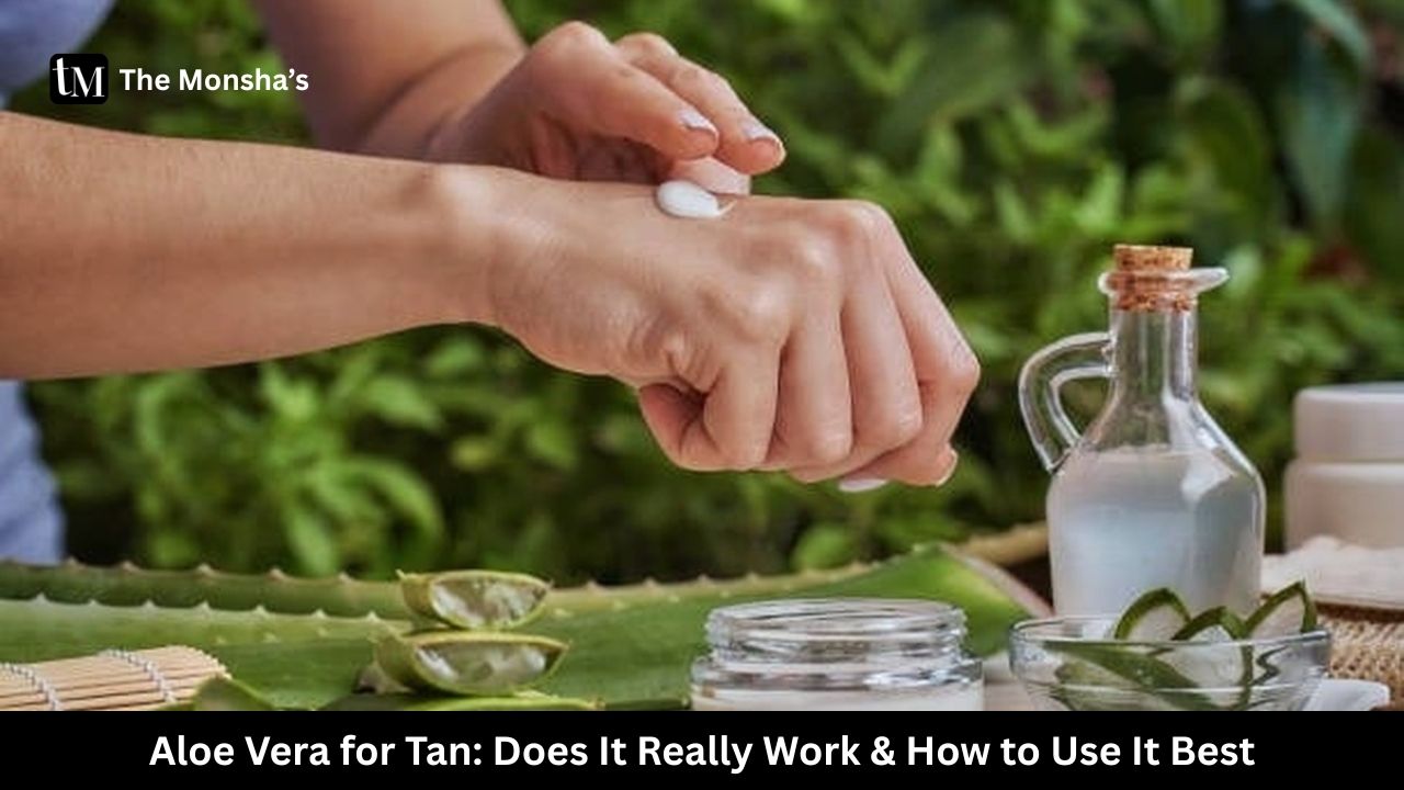 Aloe Vera for Tan: Does It Really Work & How to Use It Best