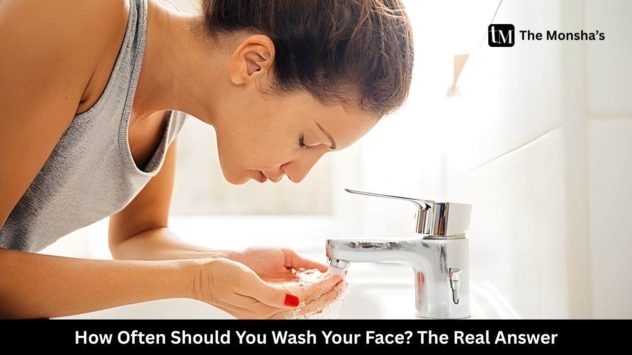 How Often Should You Wash Your Face? The Real Answer