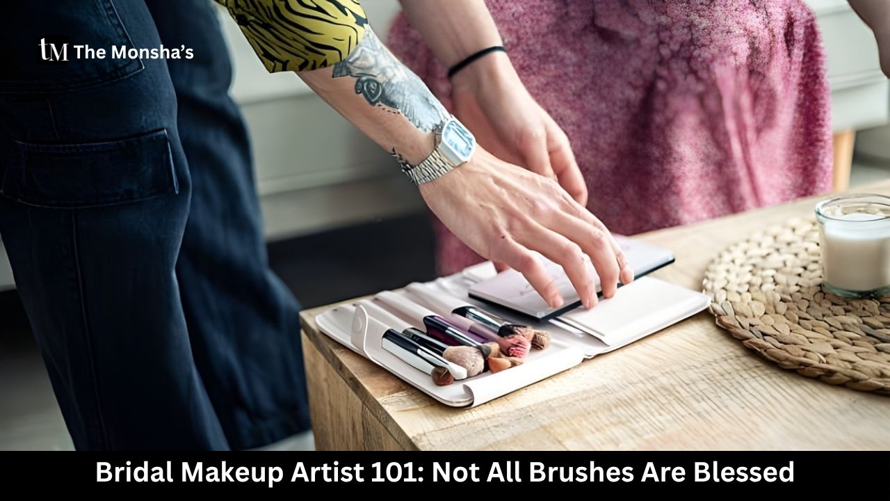 Bridal Makeup Artist 101: Not All Brushes Are Blessed