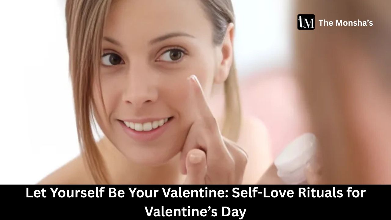 Let Yourself Be Your Valentine: Self-Love Rituals for Valentine’s Day