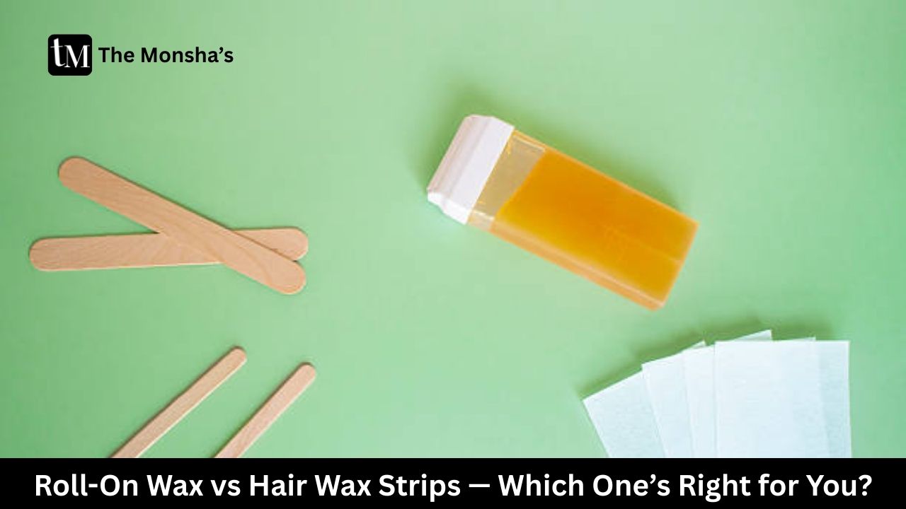 Roll-On Wax vs Hair Wax Strips — Which One’s Right for You?