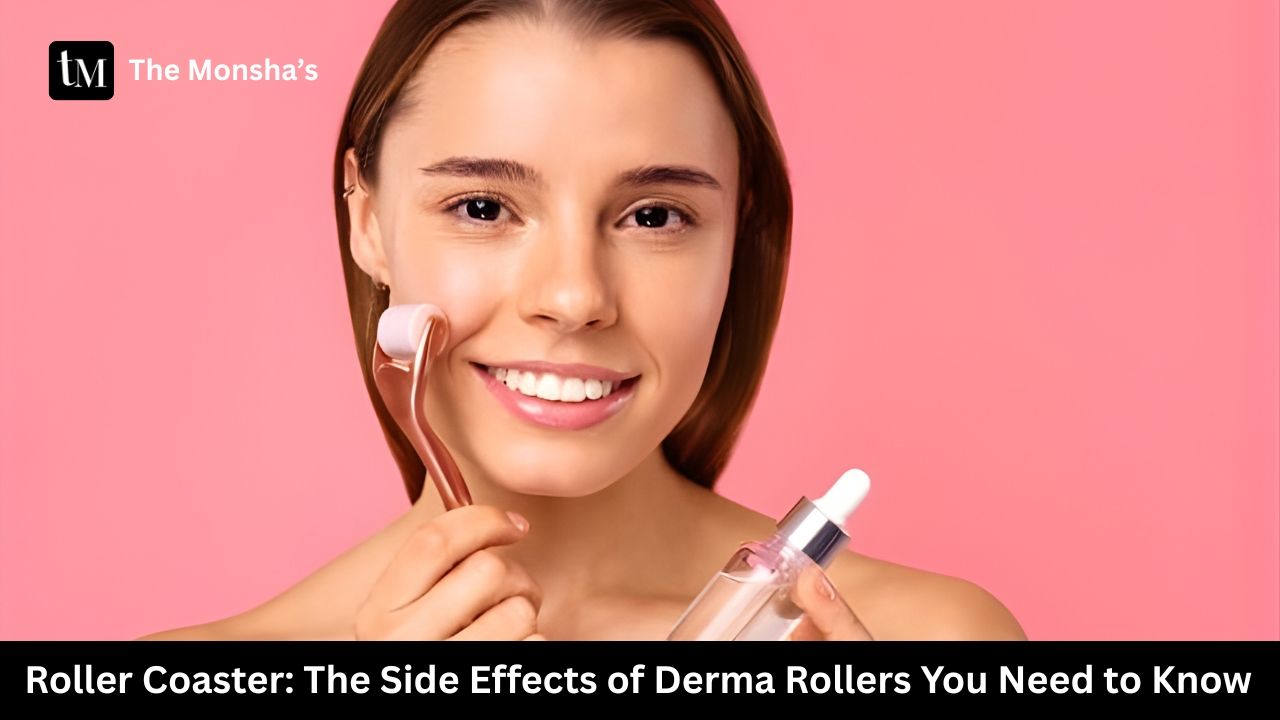 Roller Coaster: The Side Effects of Derma Rollers You Need to Know