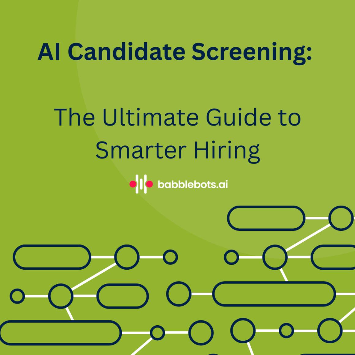 AI Candidate Screening: The Ultimate Guide to Smarter Hiring