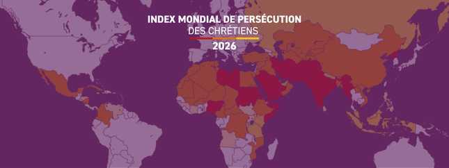 Résultats 2026 de l’Index Mondial de Persécution des Chrétiens