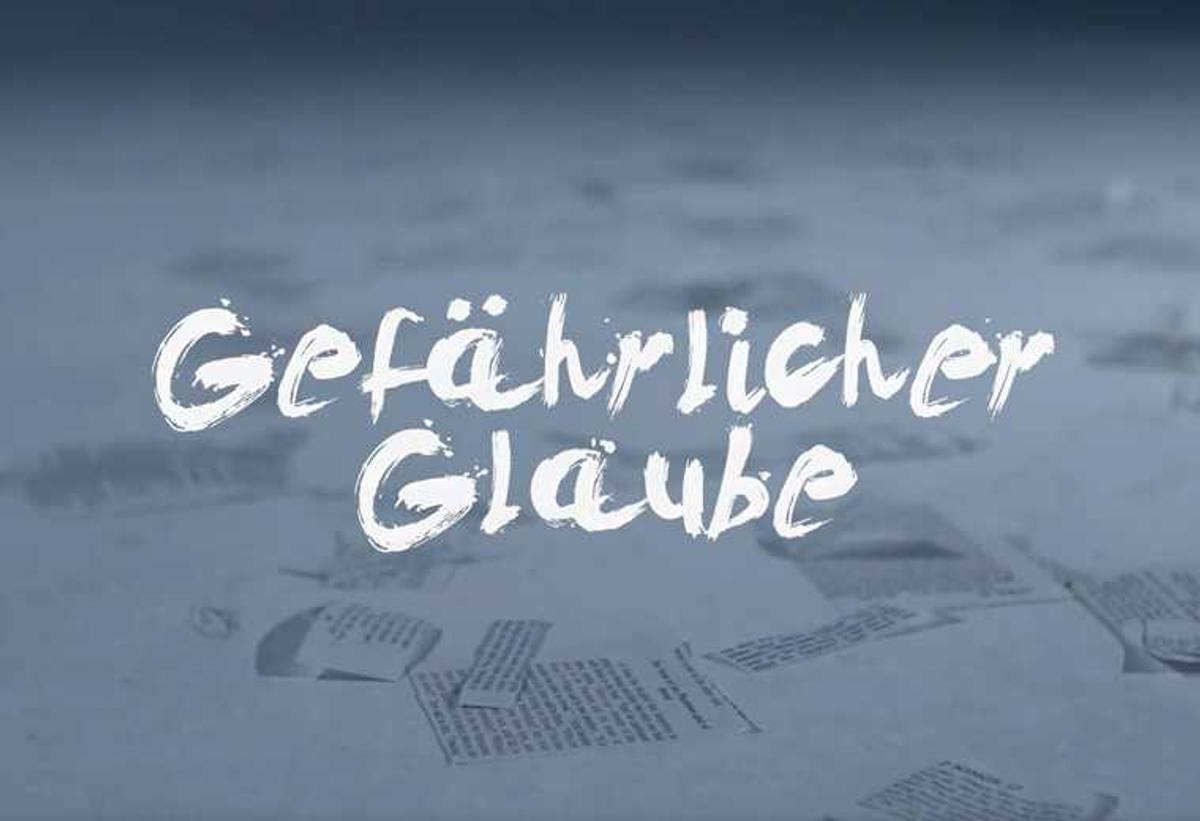 Gefährlicher Glaube