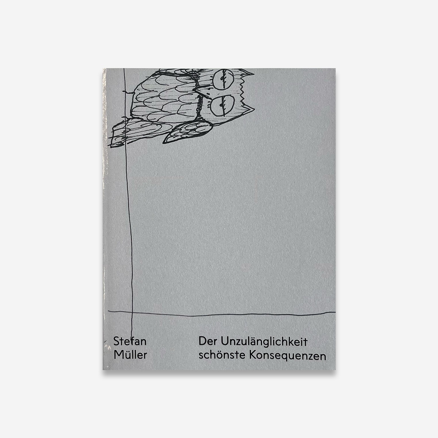Der Unzulänglichkeit schönste Konsequenzen