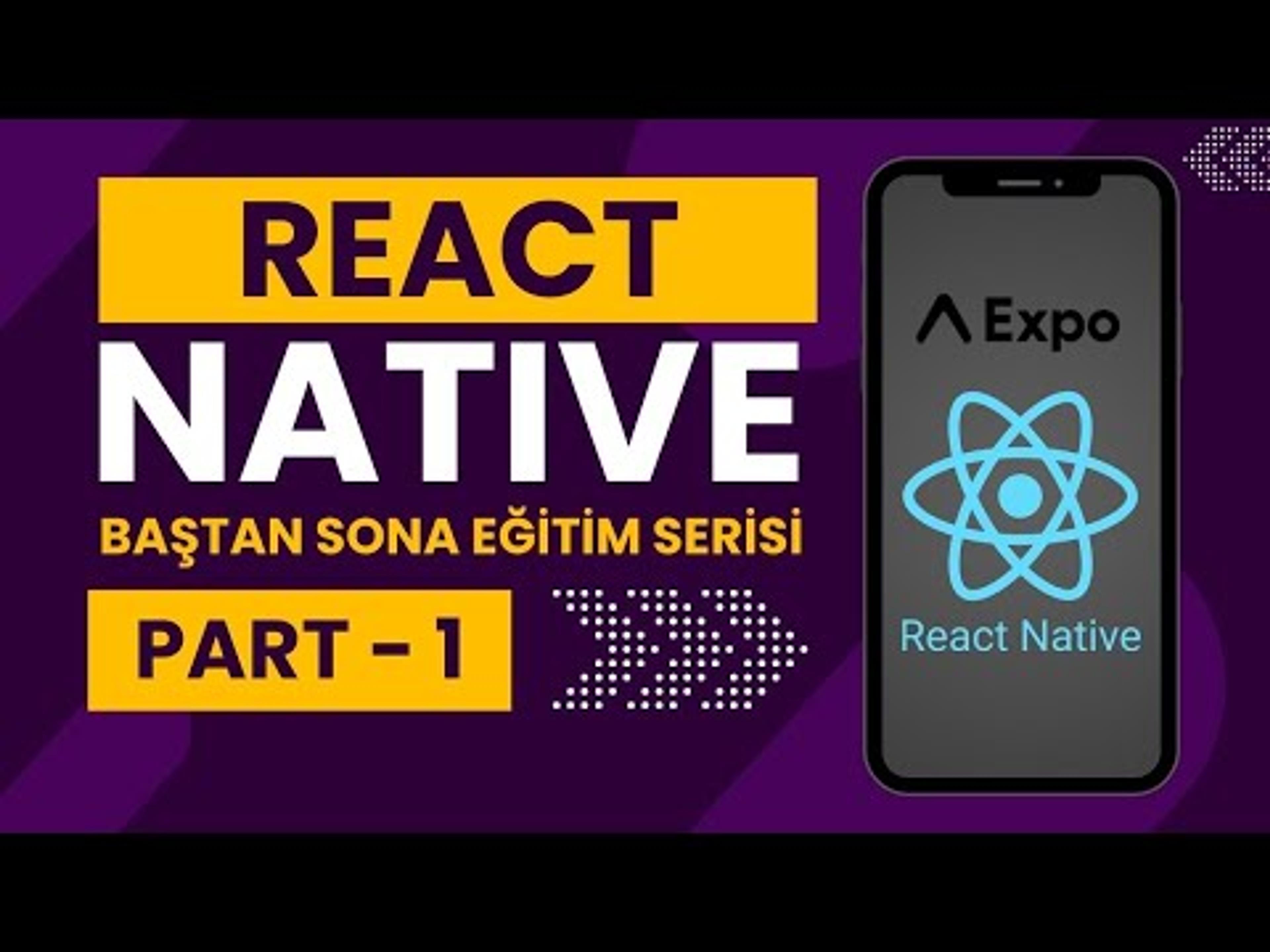 React Native | Baştan Sona Eğitim Serisi