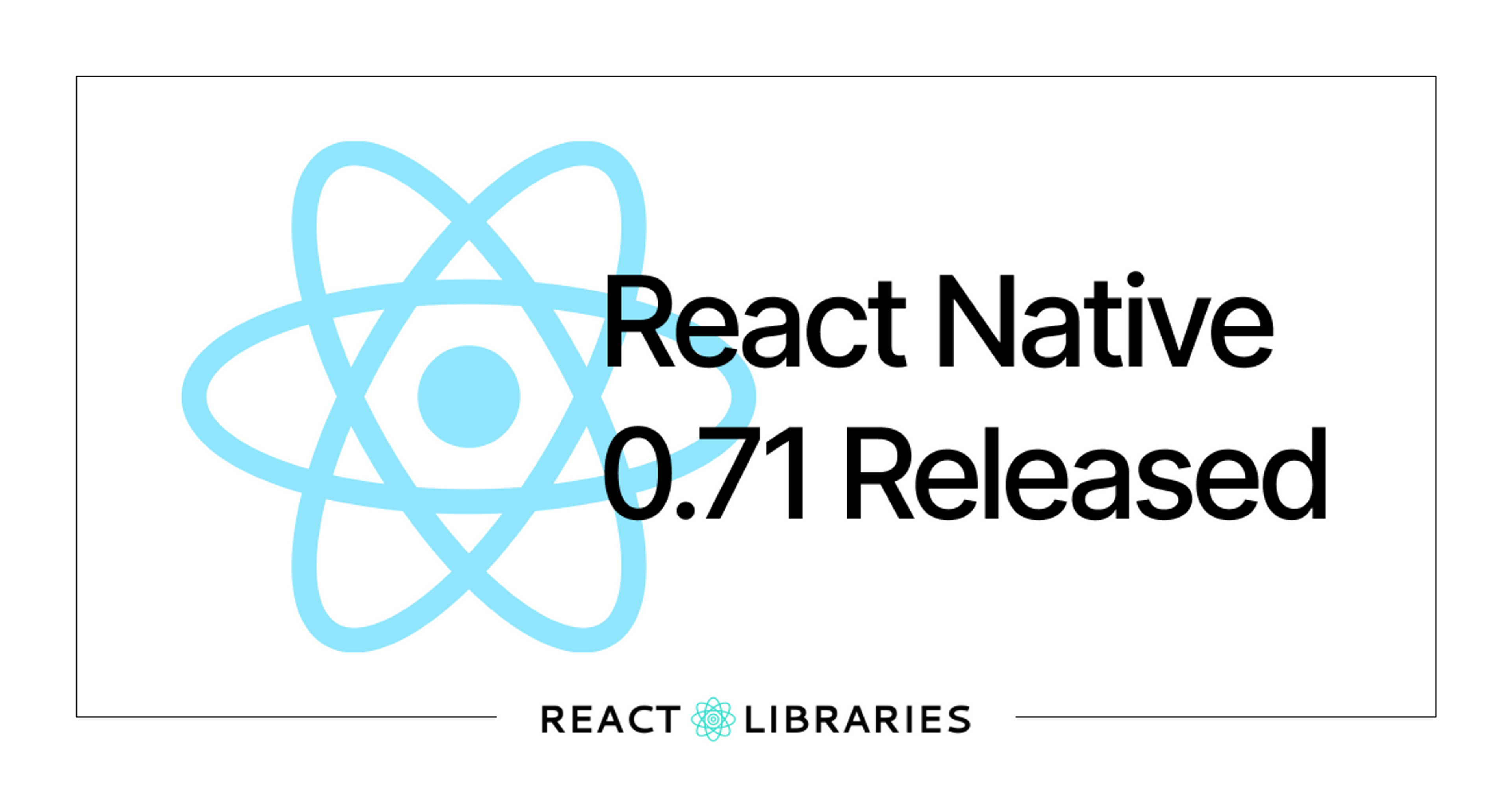 React Native 0.71 Released