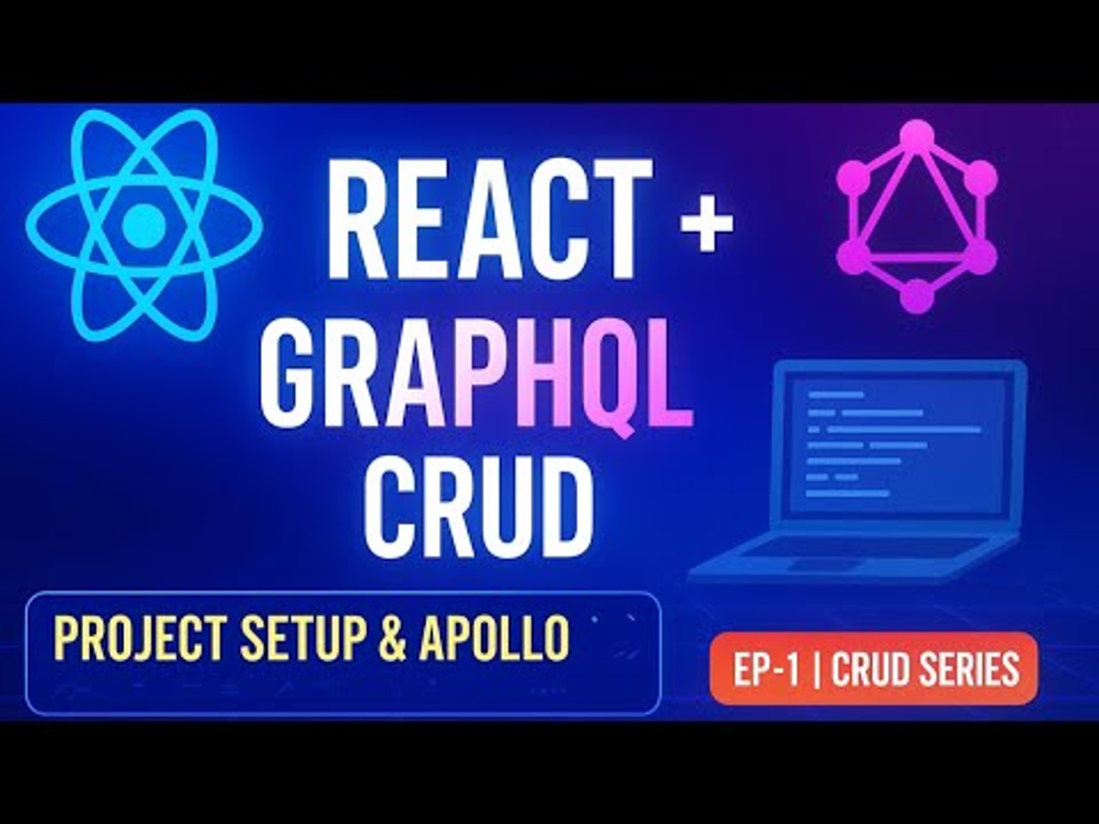 React & GraphQL CRUD Series (Beginner to Pro)