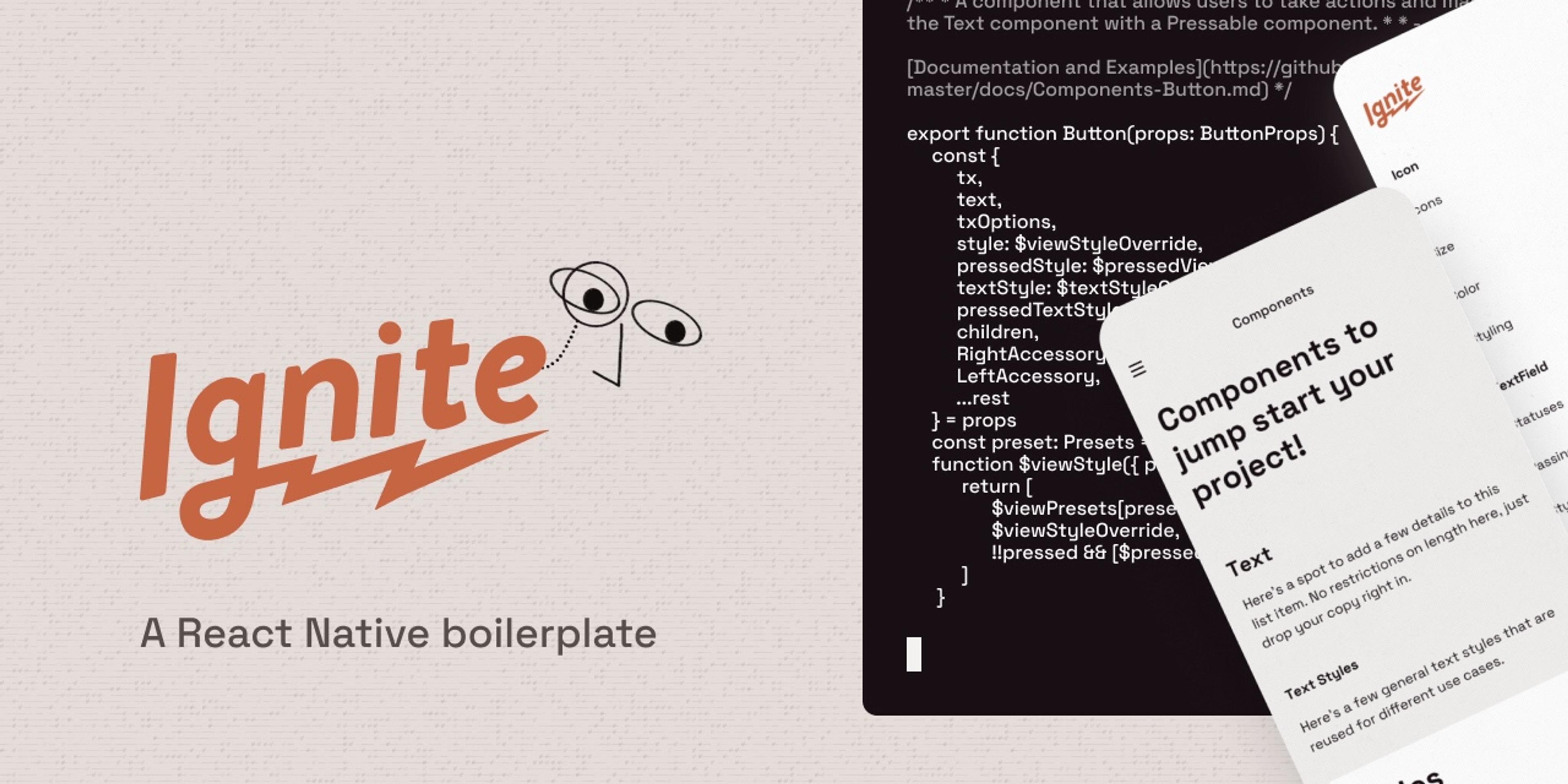 Infinite Red's battle-tested React Native project boilerplate, along with a CLI, component/model generators, and more! 9 years of continuous development and counting.
