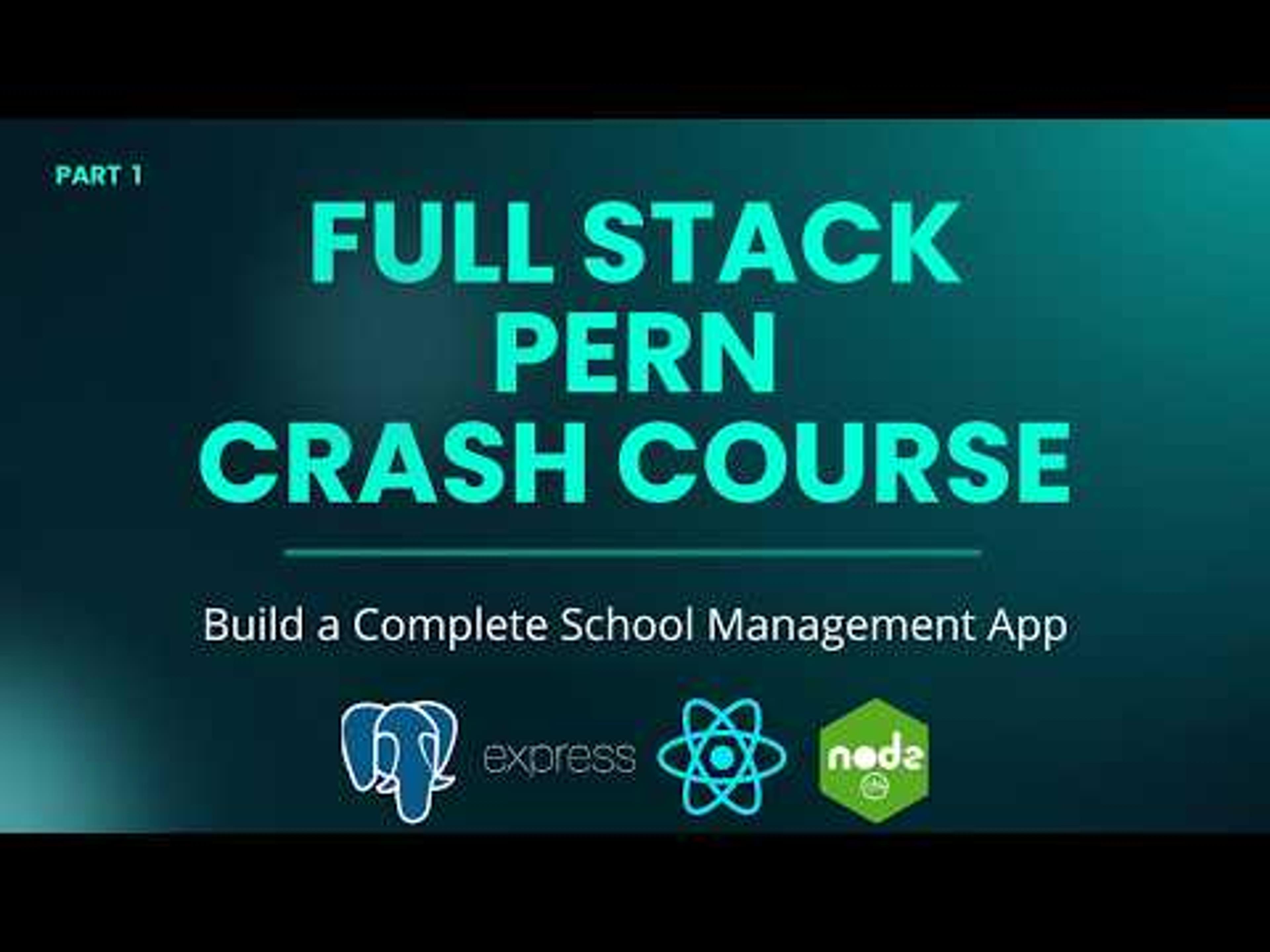 Full Stack PERN Crash Course | Build and Deploy a Full Stack PERN with Application in 2026