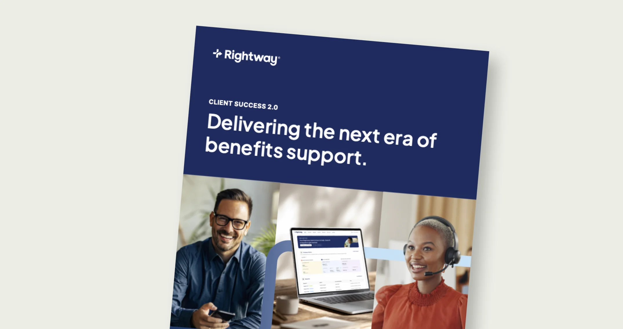 Client Success 2.0: Delivering the next era of benefits support.