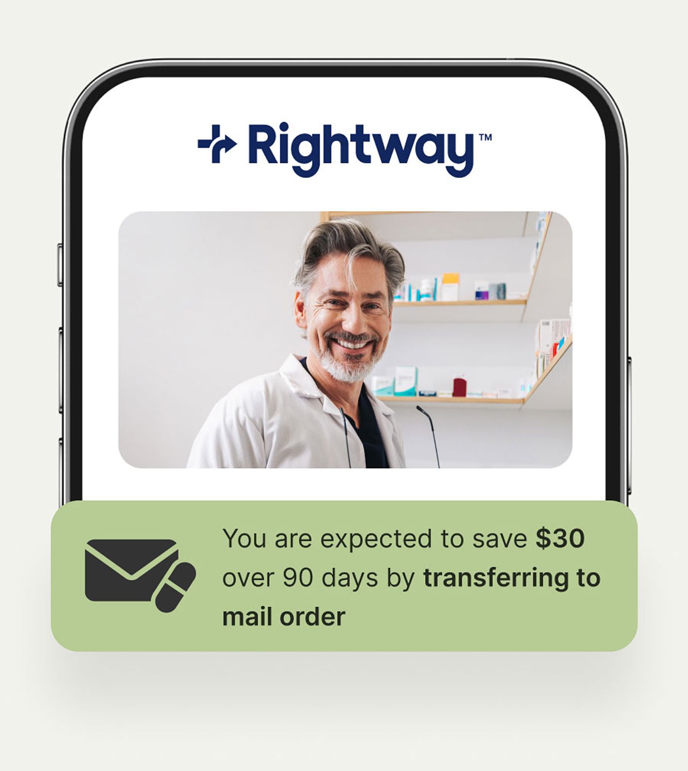 A smartphone graphic displaying a smiling male pharmacist, and a green notification bubble calculating 90-day savings for transferring to mail order.