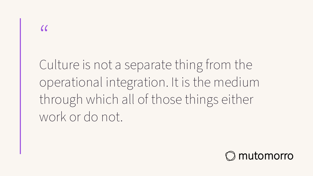 Pull quote about culture being the medium through which operational integration works