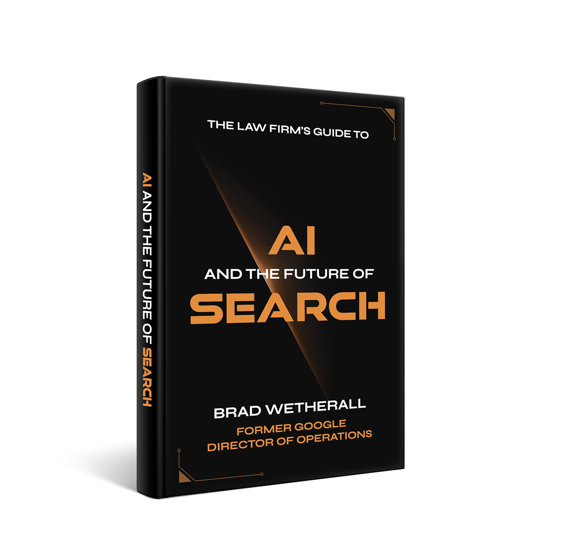 Book cover: "The Law Firm's Guide to AI and the Future of Search" by Brad Wetherall. Black background, orange text.