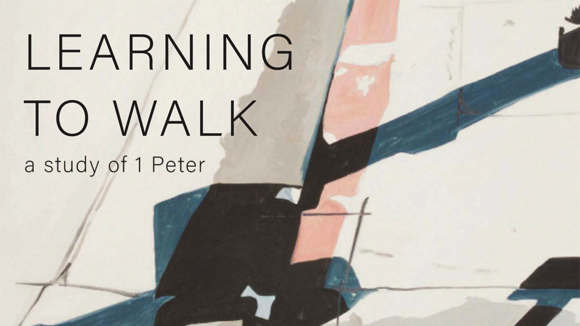 Learning to Walk: A Study in 1 Peter series artwork