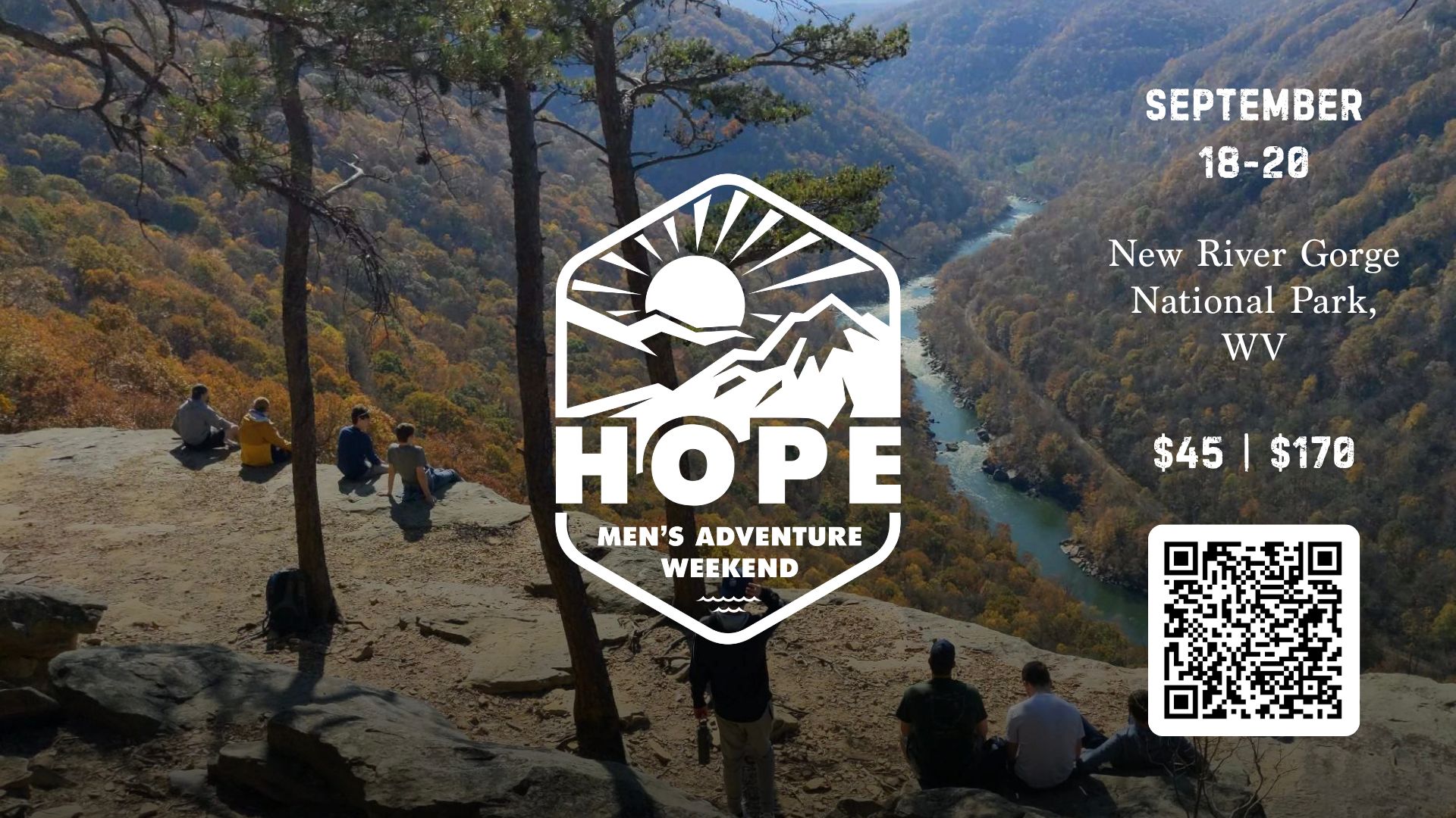 Hope Men's Adventure Weekend. September 18 to 20. Never River Gorge National Park, West Virginia. $75. QR code leads to https://hopechurchcolumbus.churchcenter.com/registrations/events/3799377.