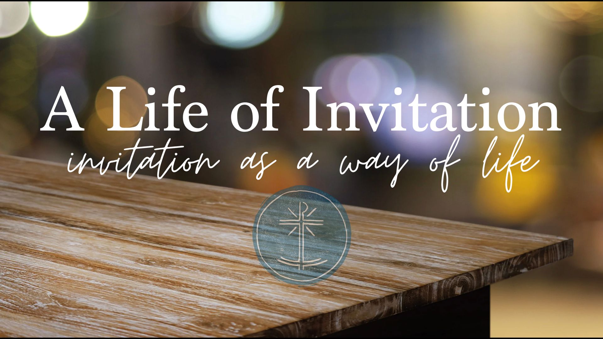 A Life of Invitation: Invitation as a way of life.