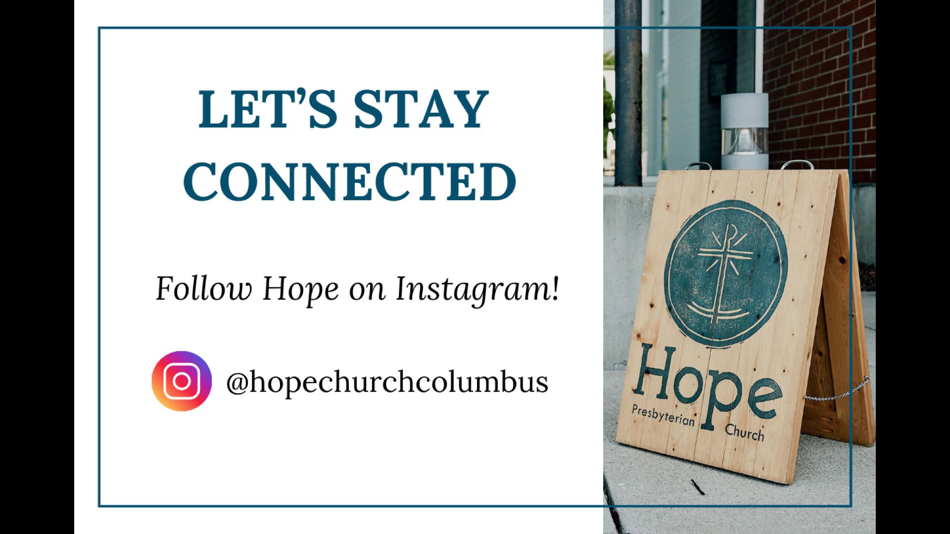 Let's Stay Connected: Follow Hope on Instagram @hopechurchcolumbus