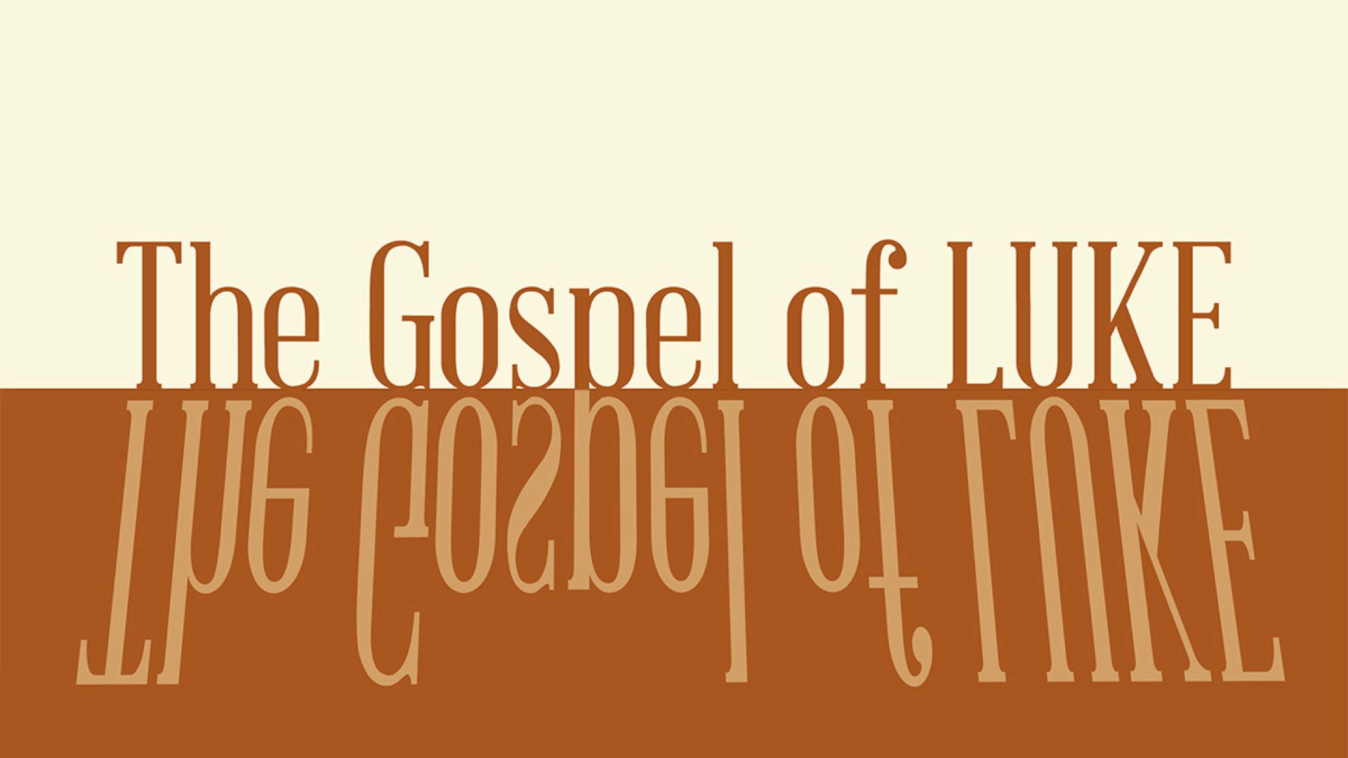 The Gospel of Luke