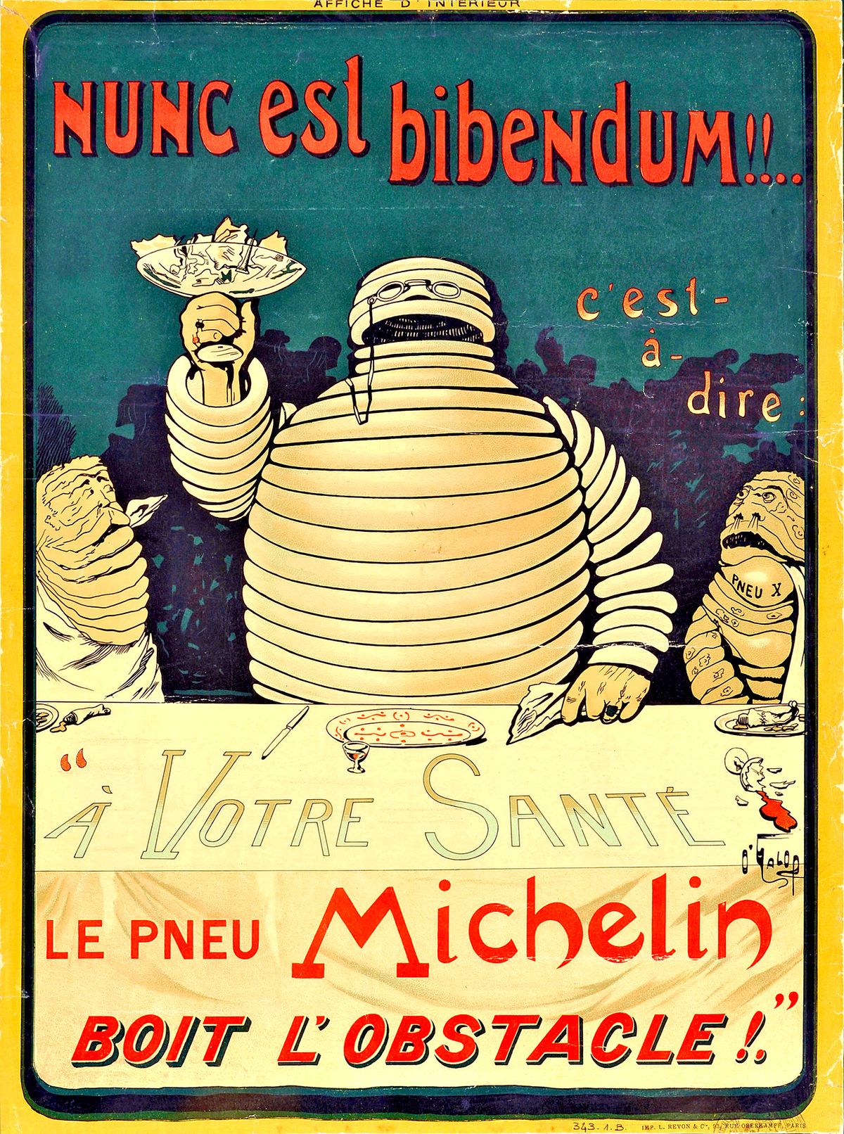 O'Galop's 1898 poster of Bibendum, a figure made of tires, raising a glass of nails and broken glass under the words "Nunc est bibendum"