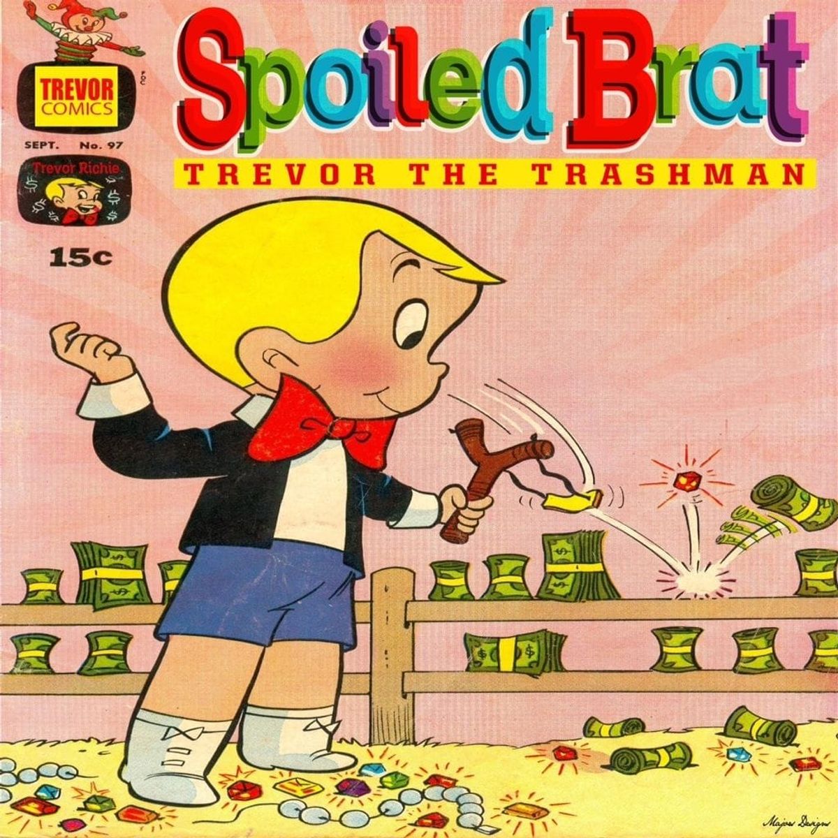 Trashman Spoiled Brat