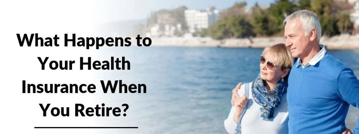 What happens to health insurance when you retire?