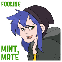 Fookin' Mint Mate