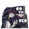Go To Bed